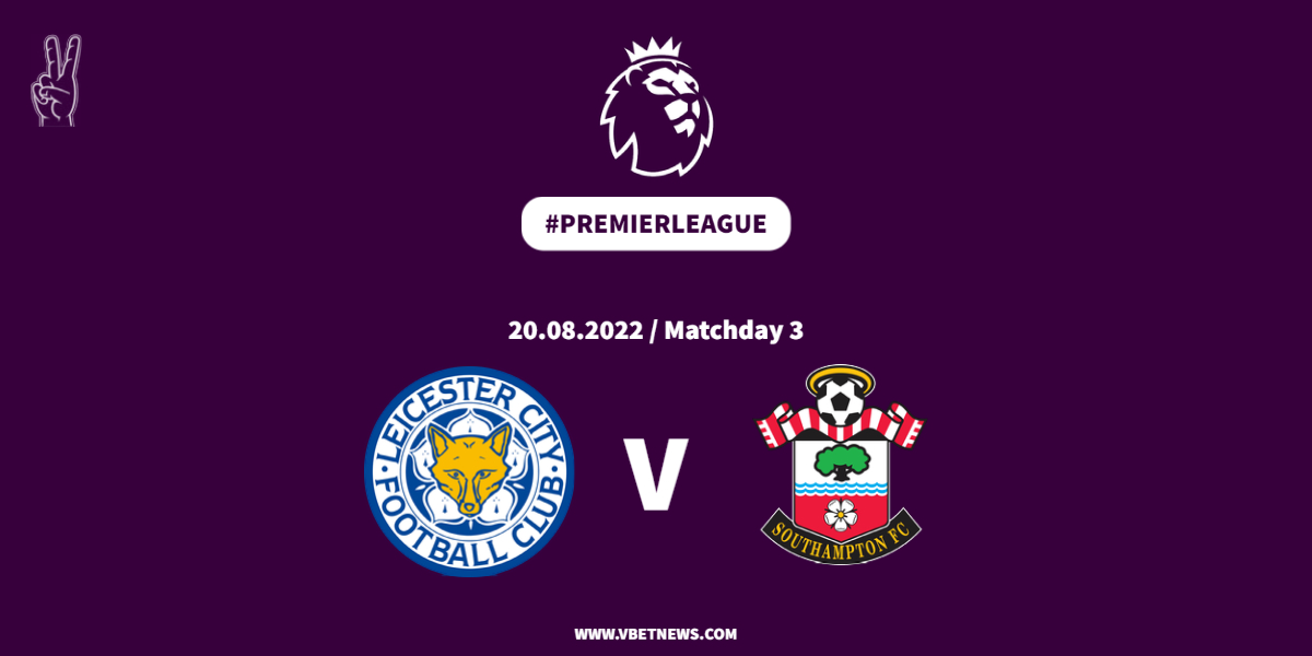 Leicester City Vs Southampton: Premier League Match Preview, Prediction ...